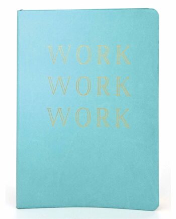 Work Work Work A5 Journal